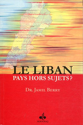 Le Liban : pays hors sujets ?