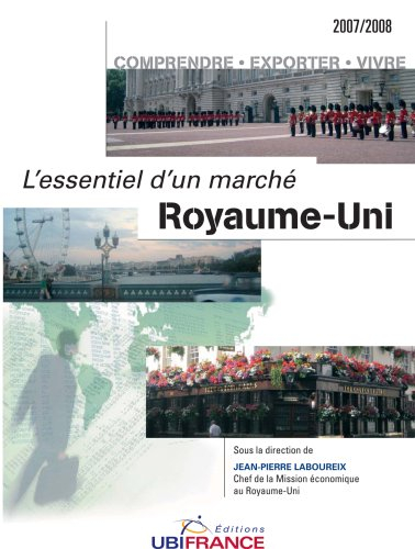 Royaume-Uni : comprendre, exporter, vivre
