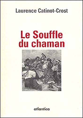 Le souffle du chaman