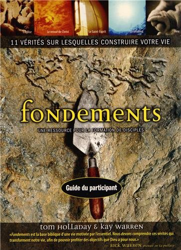 fondements : une ressource pour la formation de disciples. guide du participant.