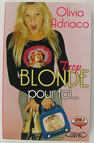 Trop blonde pour toi...