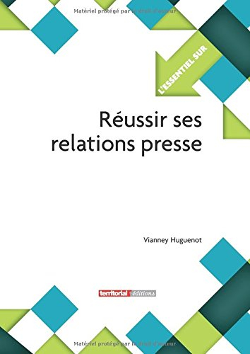 Réussir ses relations presse