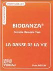 Biodanza (Sistema Rolando Toro) : la danse de la vie