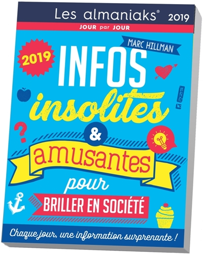 Infos insolites & amusantes pour briller en société 2019 : chaque jour, une information surprenante 