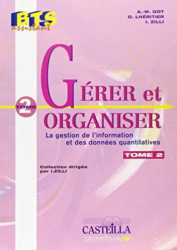 Gérer et organiser. Vol. 2. La gestion documentaire du temps et des ressources