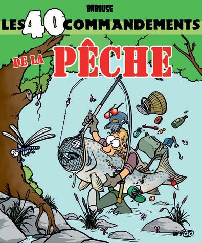 Les 40 commandements de la pêche