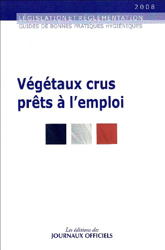 Guide de bonnes pratiques hygiéniques des végétaux crus prêts à l'emploi