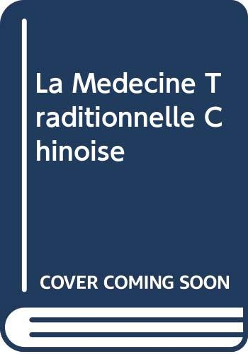 La Medecine Traditionnelle Chinoise
