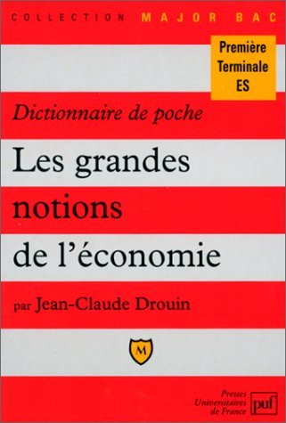 Les grandes notions de l'économie : dictionnaire de poche