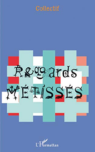 Regards métissés