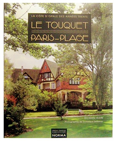 Le Touquet-Paris-Plage : la Côte d'Opale des années trente