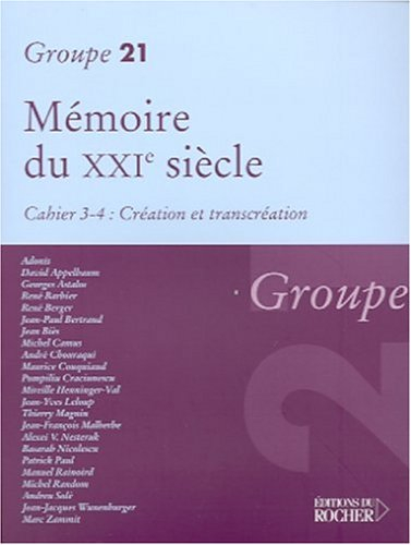 Mémoire du XXIe siècle, n° 3-4. Création et transcréation