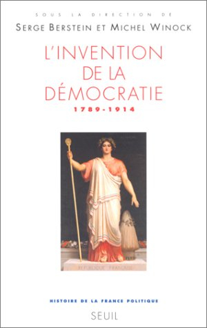 l'invention de la démocratie, 1789-1914