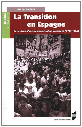 La transition en Espagne : les enjeux d'une démocratisation complexe (1976-1986)