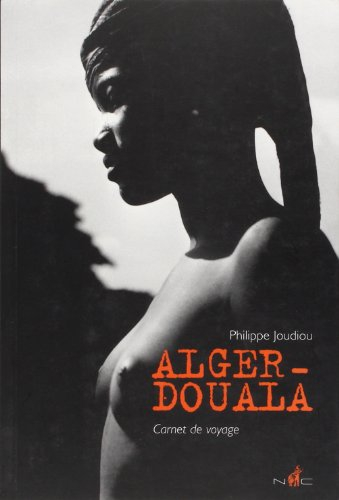 Alger-Douala : carnet de voyage