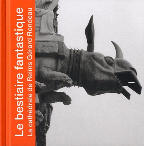 Le bestiaire fantastique : la cathédrale de Reims