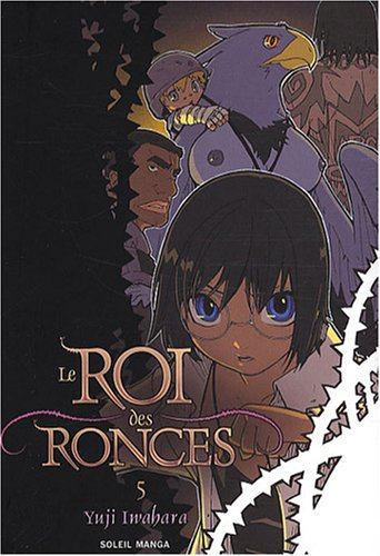 Le roi des ronces. Vol. 5