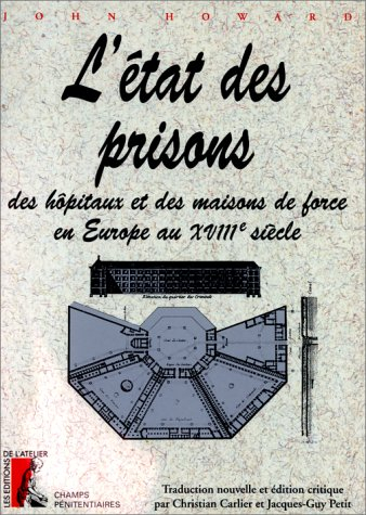 L'Etat des prisons, des hôpitaux et des maisons de force en Europe au XVIIIe siècle