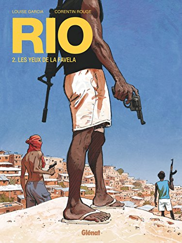Rio. Vol. 2. Les yeux de la favela
