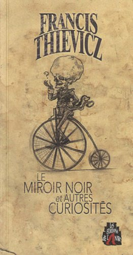 Le miroir noir : et autres curiosités