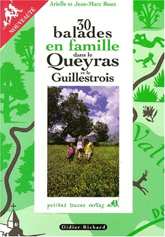 30 balades en famille dans le Queyras et le Guillestrois