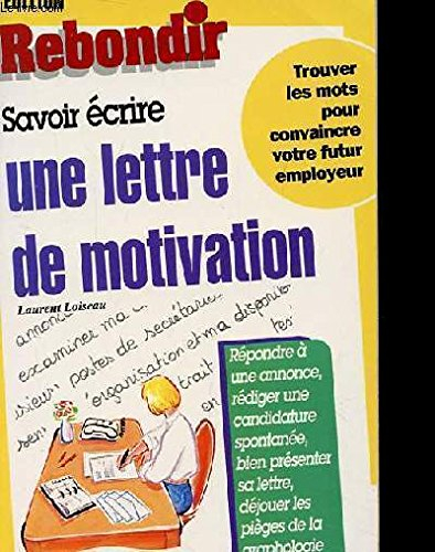 savoir ecrire une lettre de motivation