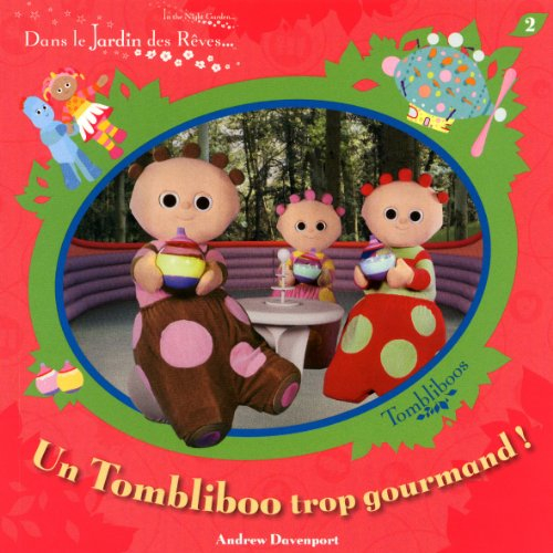 Un Tombliboo trop gourmand !