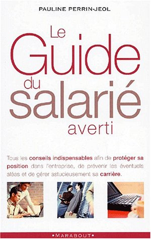 Le guide du salarié averti