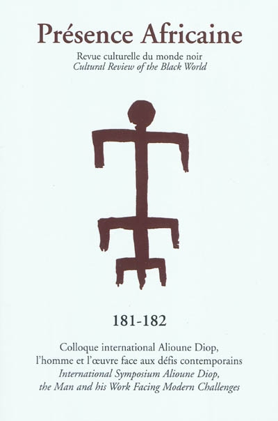 Présence africaine, n° 181-182. Colloque international Alioune Diop, l'homme et l'oeuvre face aux dé