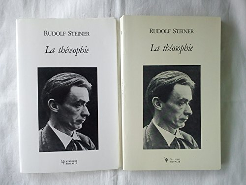 La théosophie : introduction à la connaissance suprasensible du monde et à la destination suprasensi