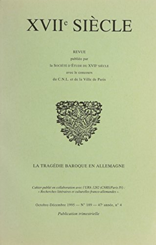 Dix-septième siècle, n° 189. La tragédie baroque en Allemagne
