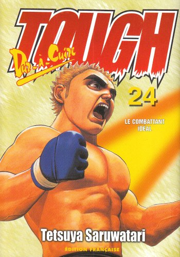 Tough, dur-à-cuire. Vol. 24. Le combattant idéal