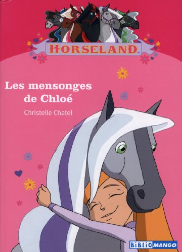 Horseland. Vol. 8. Les mensonges de Chloé