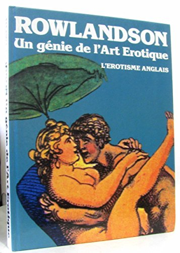 rowlandson un génie de l'art érotique l'érotisme anglais