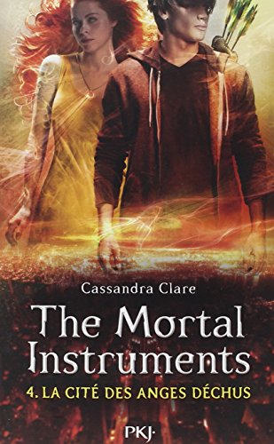 The mortal instruments. Vol. 4. La cité des anges déchus