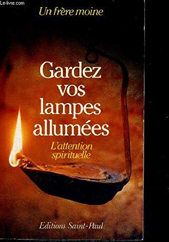 Gardez vos lampes allumées : l'attention spirituelle