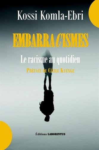 Embarracismes : le racisme au quotidien