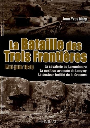 La bataille des trois frontières, mai-juin 1940 : la cavalerie au Luxembourg, la position avancée de