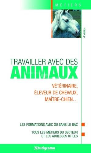 Travailler avec des animaux : vétérinaire, éleveur de chevaux, maître-chien... : les formations avec