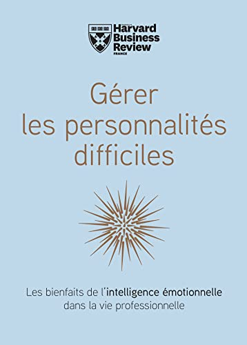 Gérer les personnalités difficiles