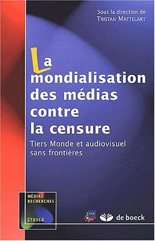 La mondialisation des médias contre la censure : tiers-monde et audiovisuel sans frontières