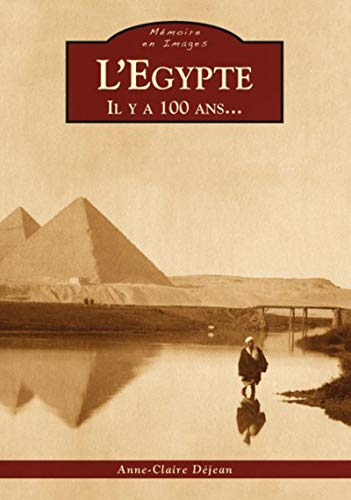 L'Egypte il y a 100 ans...