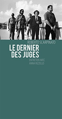 Le dernier des juges : entretien avec Anna Rizzello