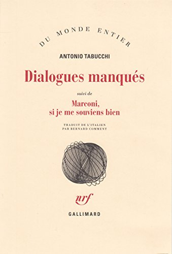 Dialogues manqués. Marconi, si je me souviens bien