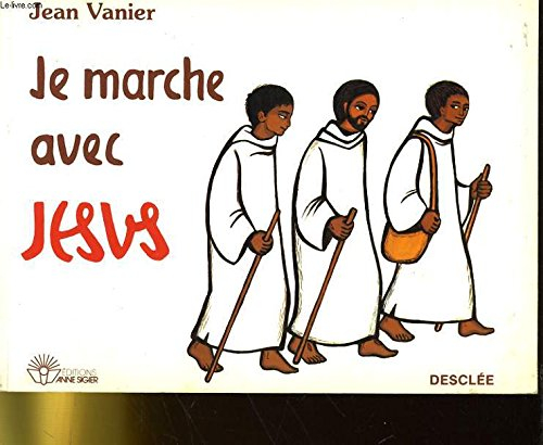 je marche avec jésus