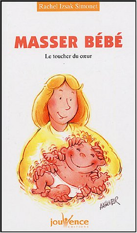 Masser bébé : le toucher du coeur