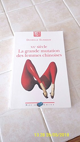 XXe siècle, la grande mutation des femmes chinoises : essai