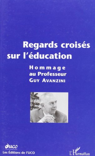 Regards croisés sur l'éducation : hommage au professeur Guy Avanzini