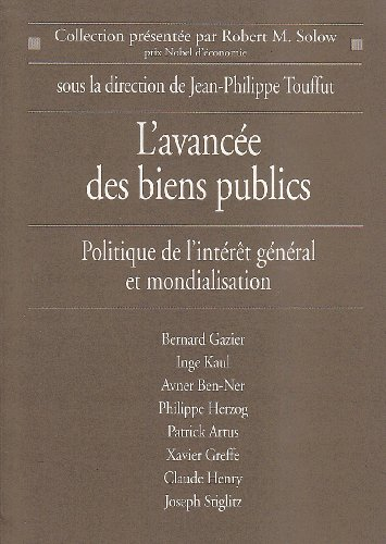 L'avancée des biens publics : politique de l'intérêt général et mondialisation : colloque du Centre 
