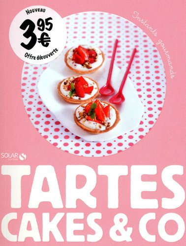 Tartes, cakes & co